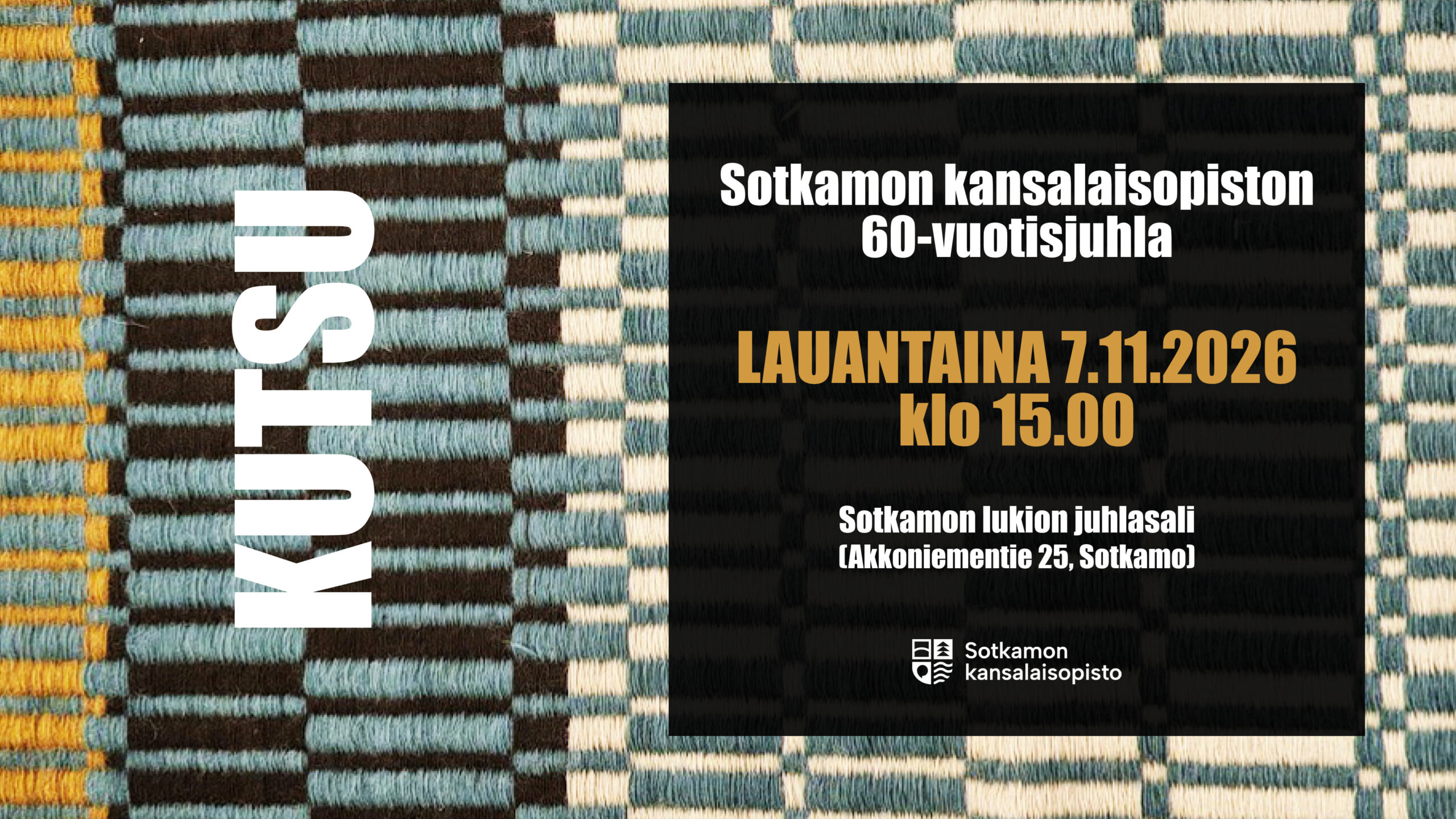 Sotkamon kansalaisopisto kutsuu kaikki juhlimaan 60-vuotista taivaltaan 7.11.